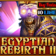 Egyptian Rebirth II 10 Line